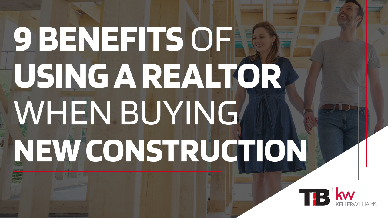 9 Reasons Why You Should Use A Realtor When Buying A New Construction Home.